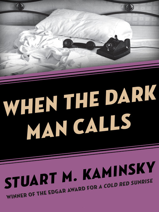 Title details for When the Dark Man Calls by Stuart M. Kaminsky - Available